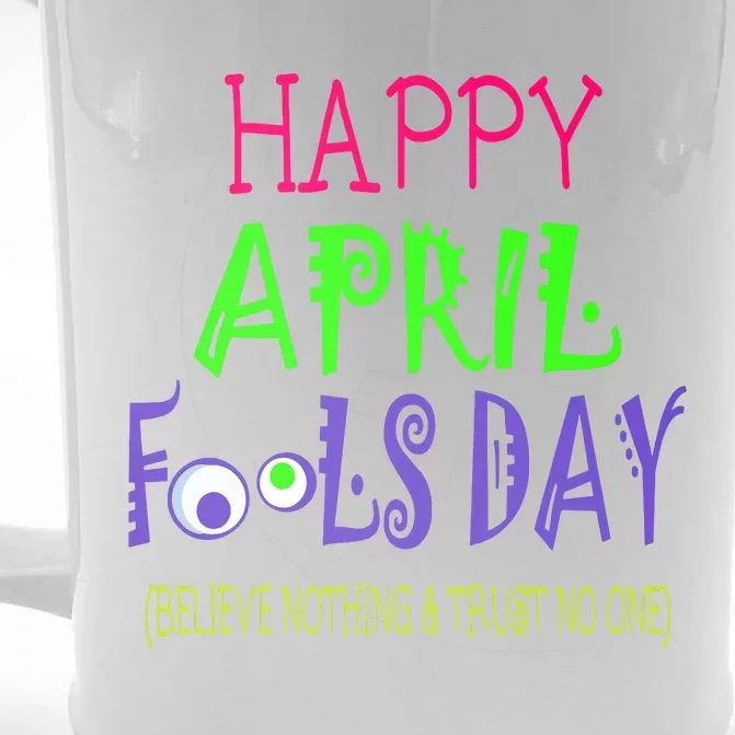 Happy April Fools Day Quote April 1st Front & Back Beer Stein