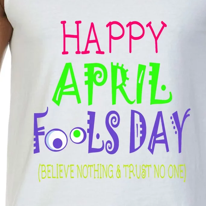 Happy April Fools Day Quote April 1st Comfort Colors® Tank Top