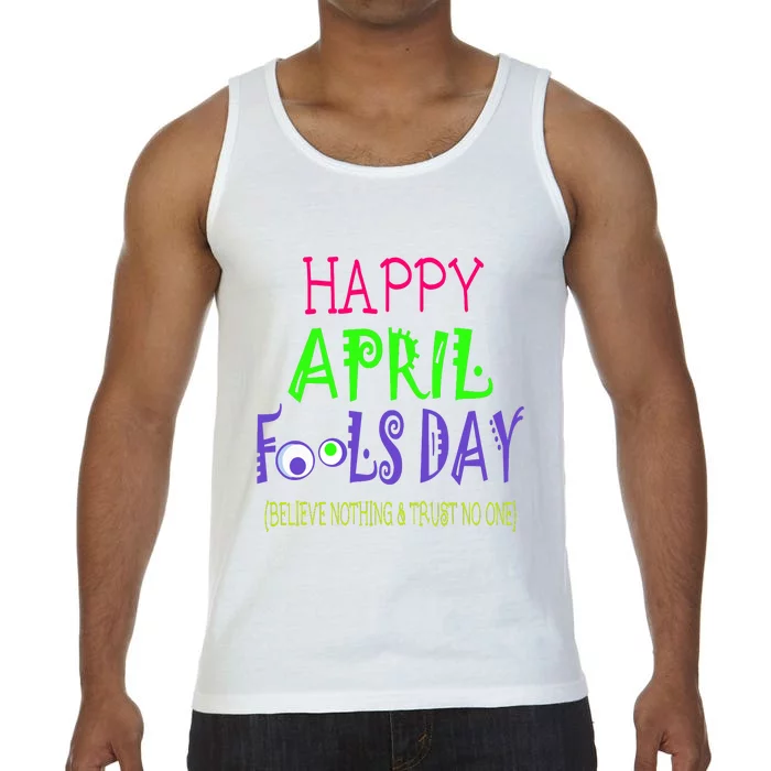 Happy April Fools Day Quote April 1st Comfort Colors® Tank Top