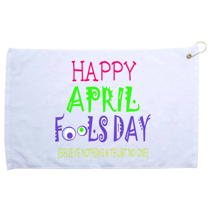 Happy April Fools Day Quote April 1st Grommeted Golf Towel