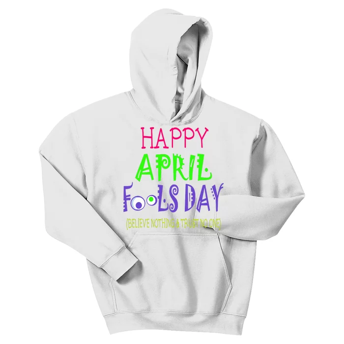 Happy April Fools Day Quote April 1st Kids Hoodie