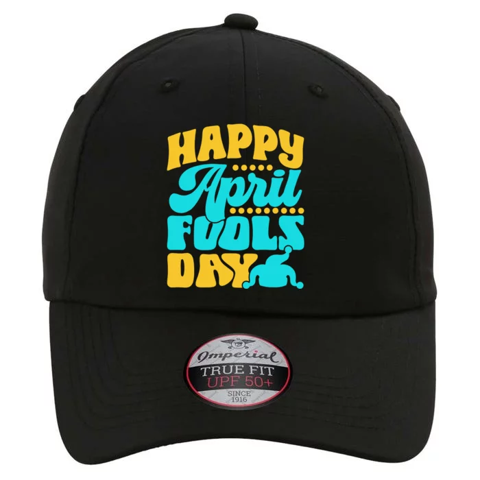 Happy April Fools Day Sarcastic Joke Sayings Humor The Original Performance Cap