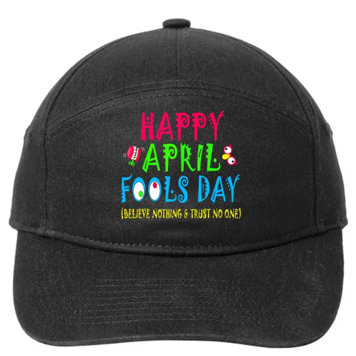 Happy April Fools Day April 1st Joke Pranks Funny 7-Panel Snapback Hat