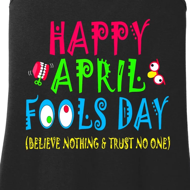 Happy April Fools Day April 1st Joke Pranks Funny Ladies Essential Tank