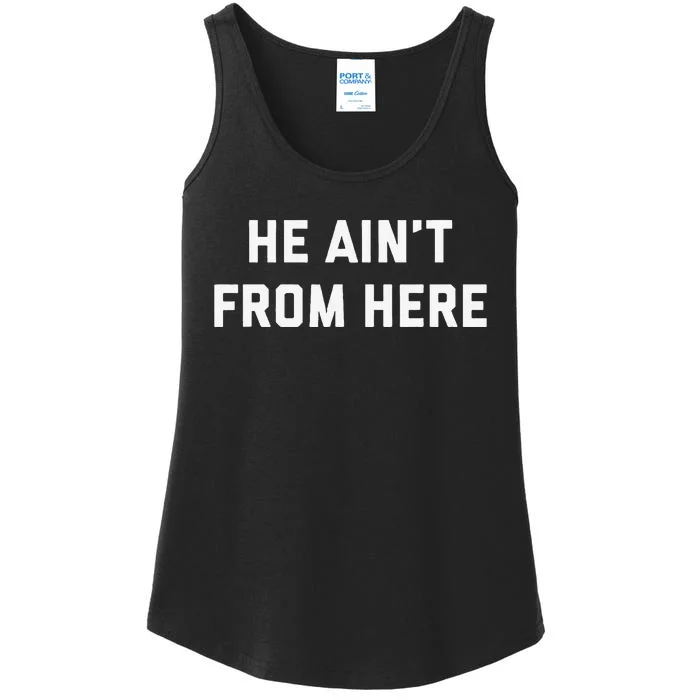 He AinT From Here Proud Represent Kentucky Ladies Essential Tank