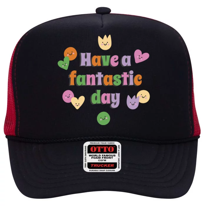 Have A Fantastic Day Smiley High Crown Mesh Trucker Hat