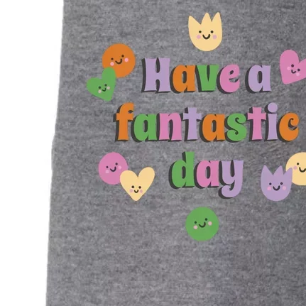 Have A Fantastic Day Smiley Doggie 3-End Fleece Hoodie