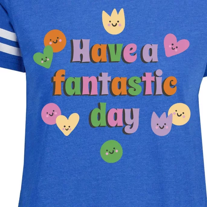 Have A Fantastic Day Smiley Enza Ladies Jersey Football T-Shirt