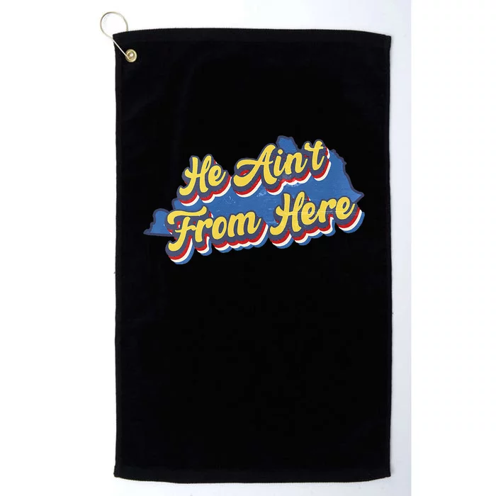 He AinT From Here Platinum Collection Golf Towel