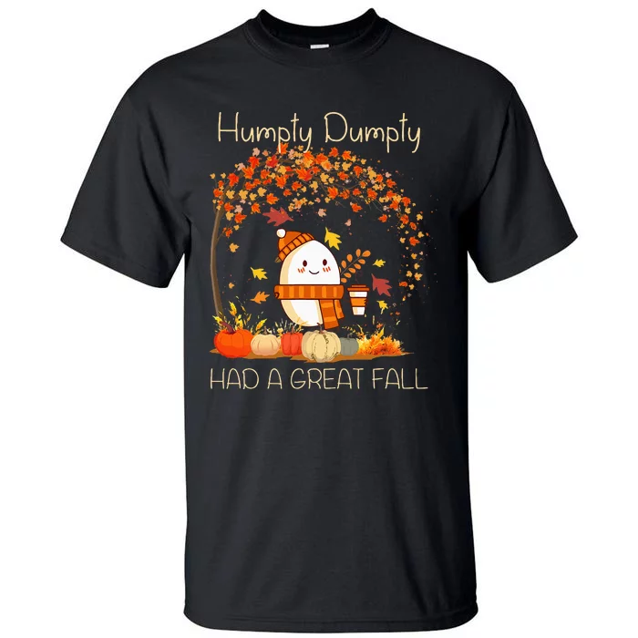 Had A Great Fall Thanksgiving Autumn Halloween Tall T-Shirt