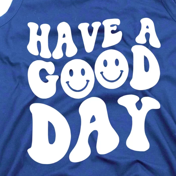 Have A Good Day Smile Face Emotion Smiling Words Gift Tank Top