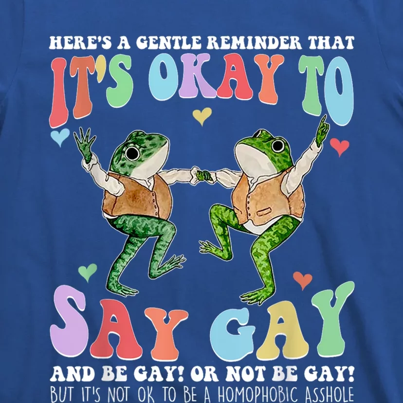 HereS A Gentle Reminder That ItS Okay To Say Lgbt Gift T-Shirt