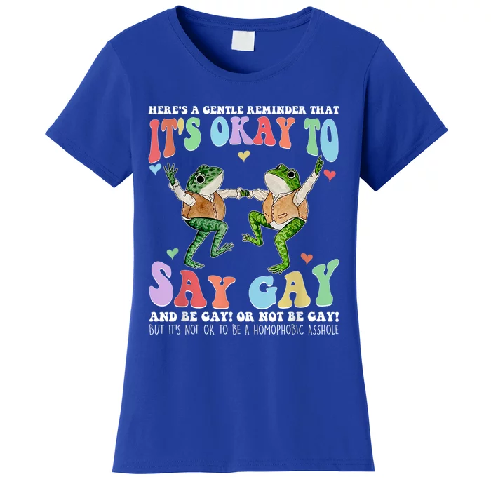 HereS A Gentle Reminder That ItS Okay To Say Lgbt Gift Women's T-Shirt