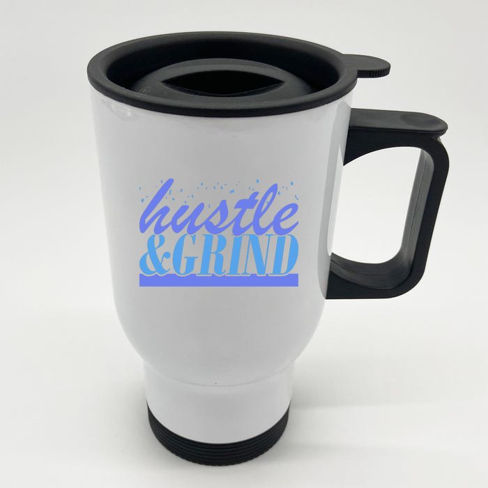 Hustle And Grind Front & Back Stainless Steel Travel Mug