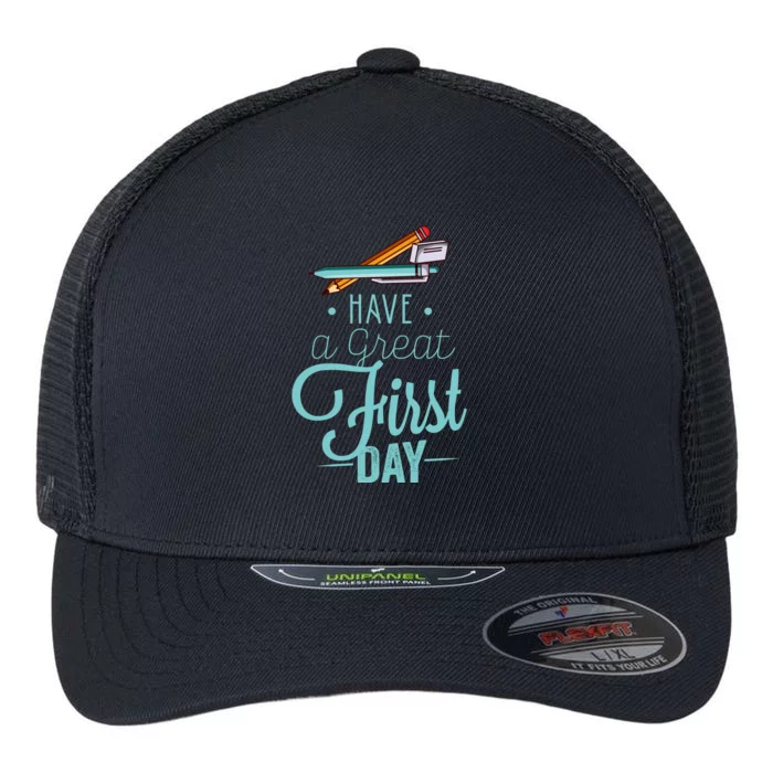 Have A Great First Day Back To School Flexfit Unipanel Trucker Cap