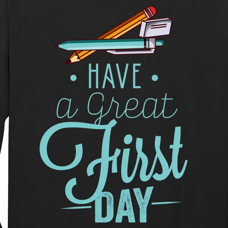 Have A Great First Day Back To School Long Sleeve Shirt