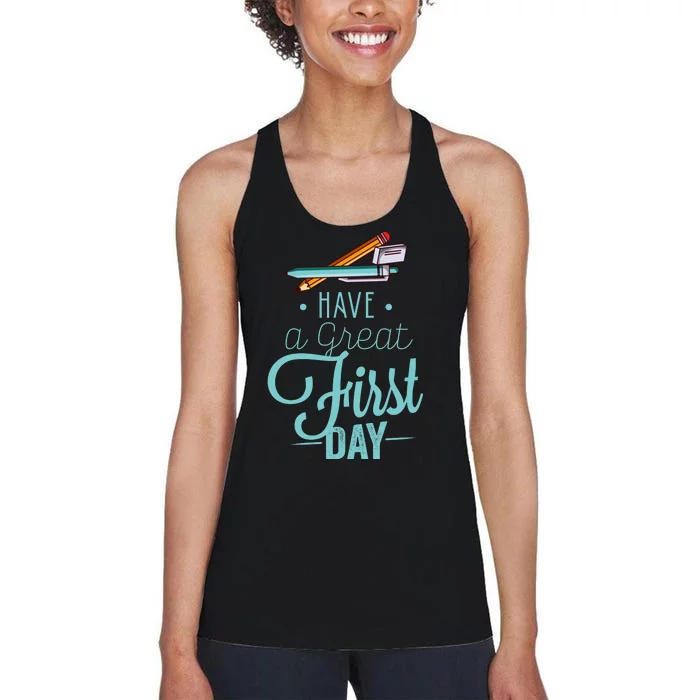 Have A Great First Day Back To School Women's Racerback Tank