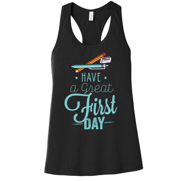 Have A Great First Day Back To School Women's Racerback Tank