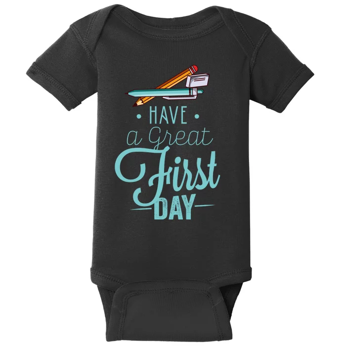 Have A Great First Day Back To School Baby Bodysuit