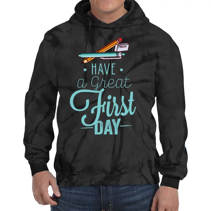 Have A Great First Day Back To School Tie Dye Hoodie