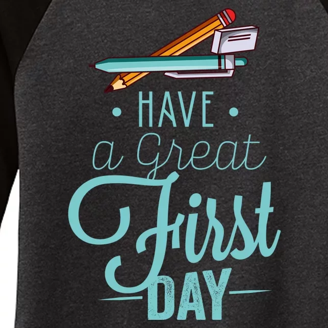 Have A Great First Day Back To School Women's Tri-Blend 3/4-Sleeve Raglan Shirt