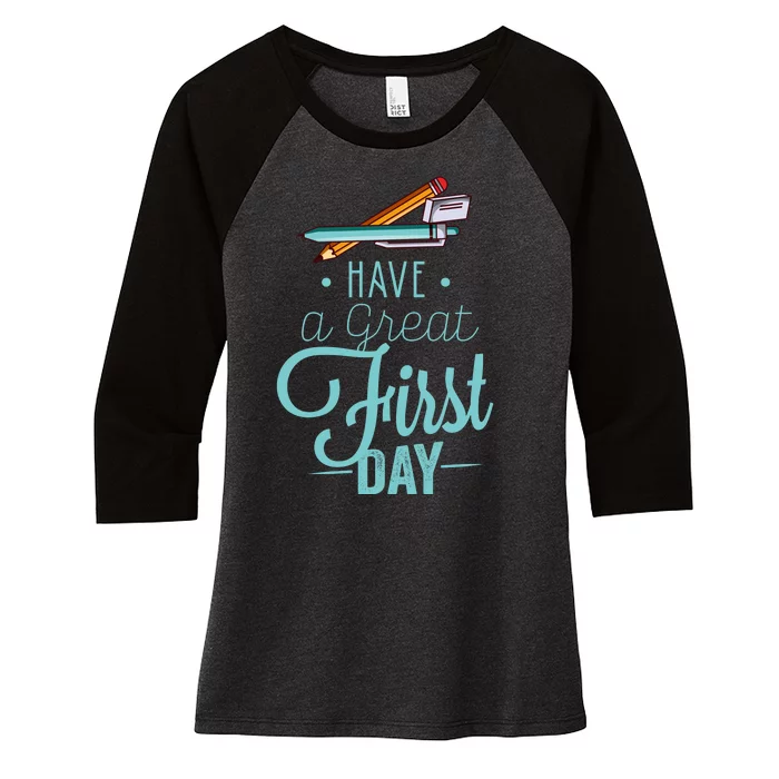 Have A Great First Day Back To School Women's Tri-Blend 3/4-Sleeve Raglan Shirt