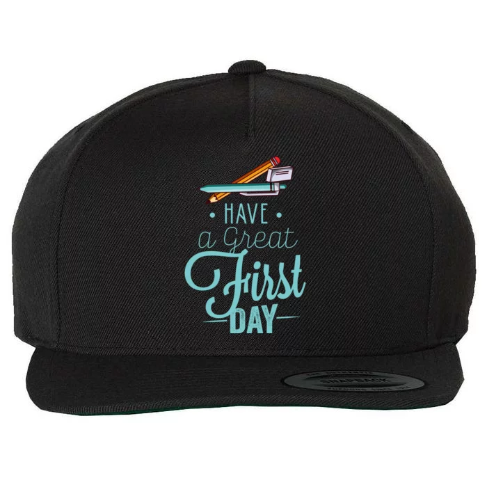 Have A Great First Day Back To School Wool Snapback Cap