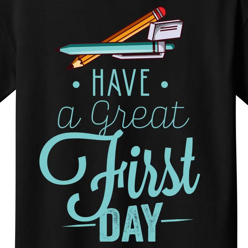 Have A Great First Day Back To School Kids T-Shirt