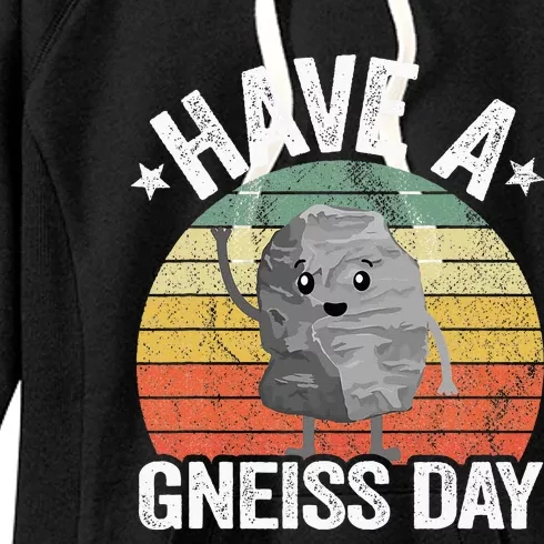 Have A Gneiss Day Geology Pun Rock Collector Geologist Women's Fleece Hoodie