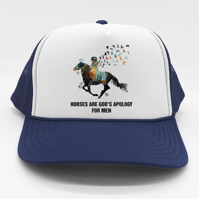 Horses Are God's Apology For Funny Horse Trucker Hat