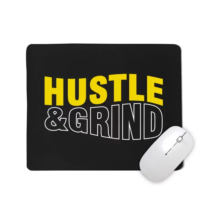 Hustle And Grind Mousepad