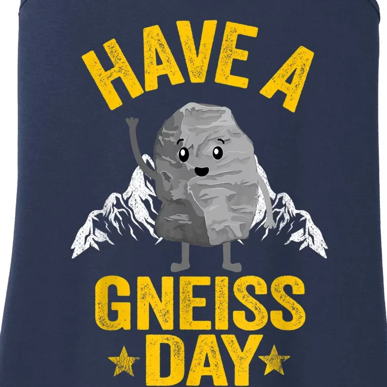 Have A Gneiss Day Rock Collector Jokes Pun Funny Geologist Ladies Essential Tank