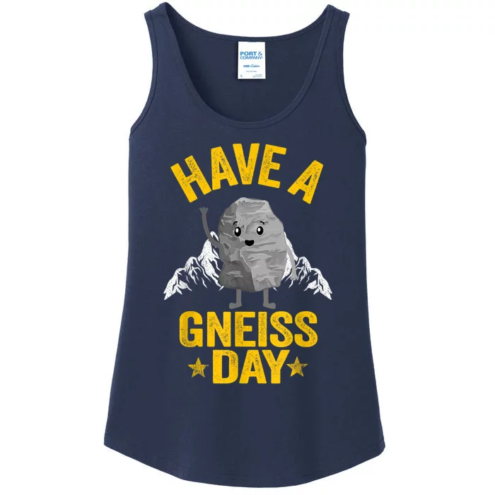 Have A Gneiss Day Rock Collector Jokes Pun Funny Geologist Ladies Essential Tank