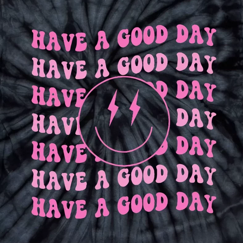 Have A Good Day Pink Smile Face Preppy Tie-Dye T-Shirt