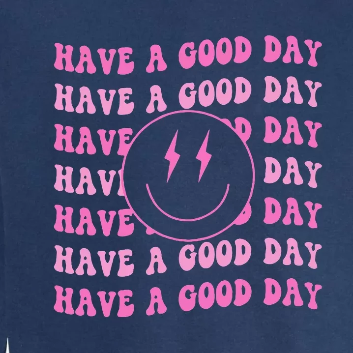 Have A Good Day Pink Smile Face Preppy Garment-Dyed Sweatshirt