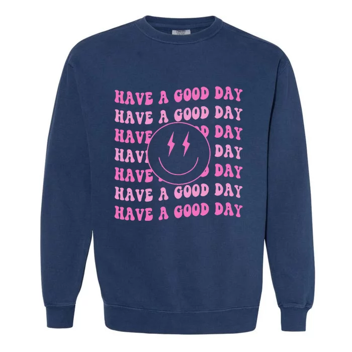 Have A Good Day Pink Smile Face Preppy Garment-Dyed Sweatshirt