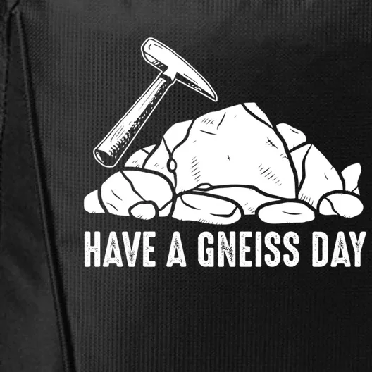 Have A Gneiss Day Geologist Geology Gift City Backpack