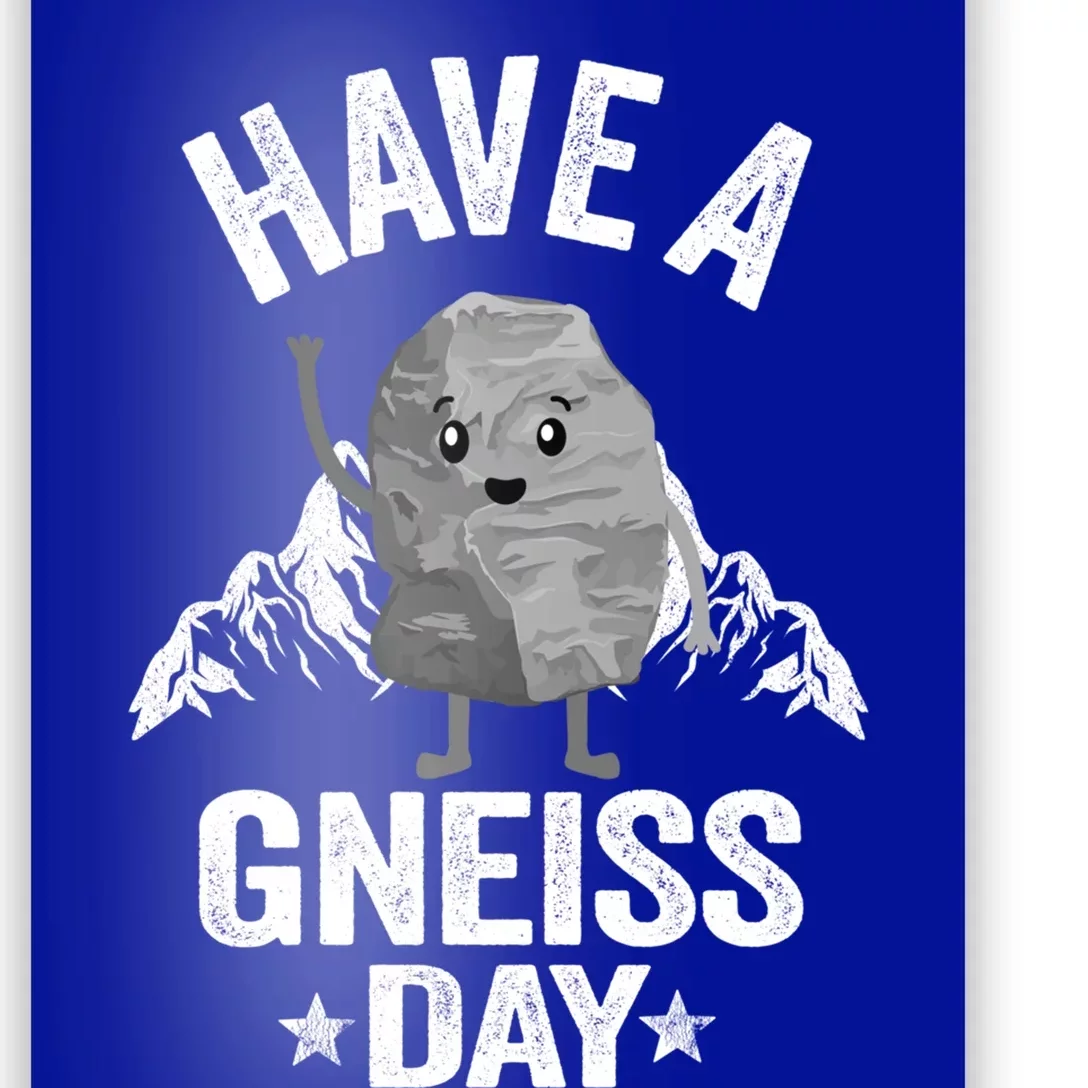 Have A Gneiss Day Geology Pun Rock Collector Geologist Cute Gift Poster