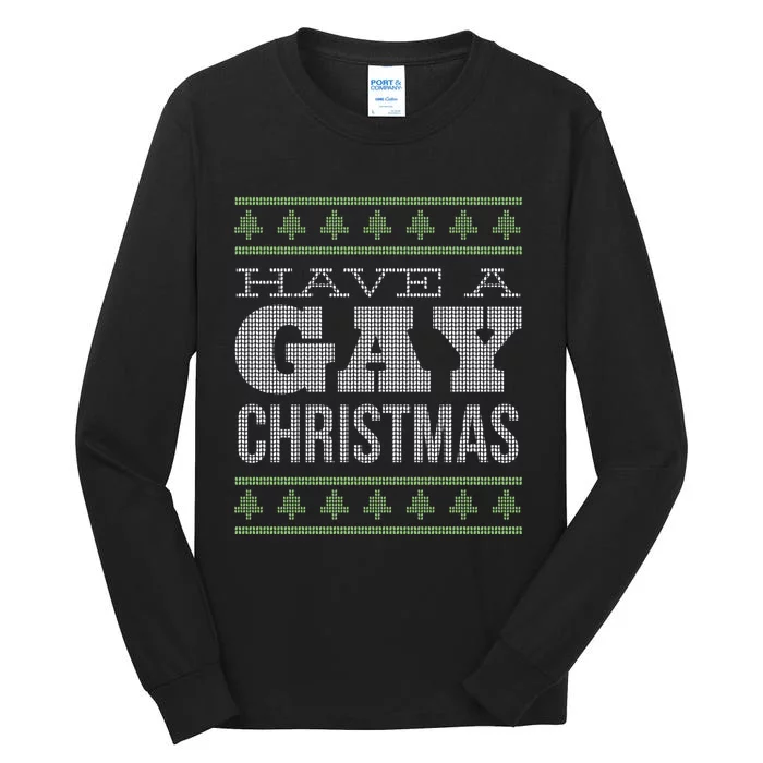 Have A Gay Xmas Funny Queer Ugly Christmas Style Tall Long Sleeve T-Shirt