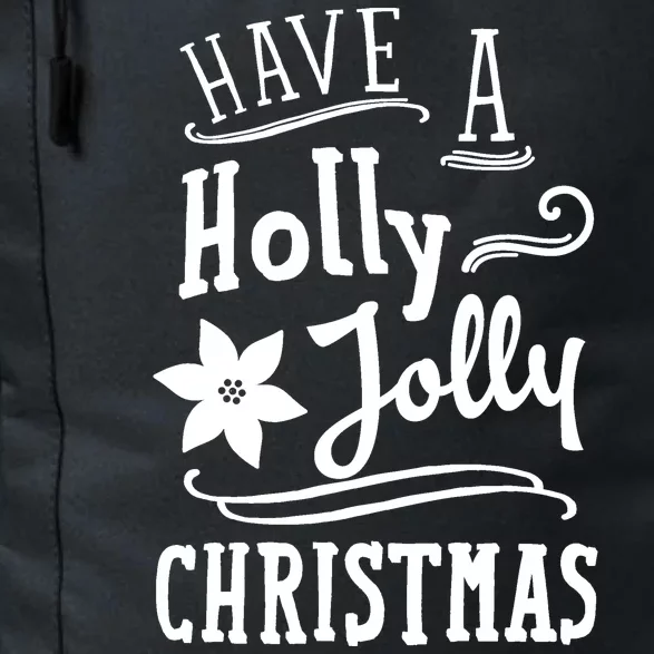 Have A Holly Jolly Christmas Daily Commute Backpack