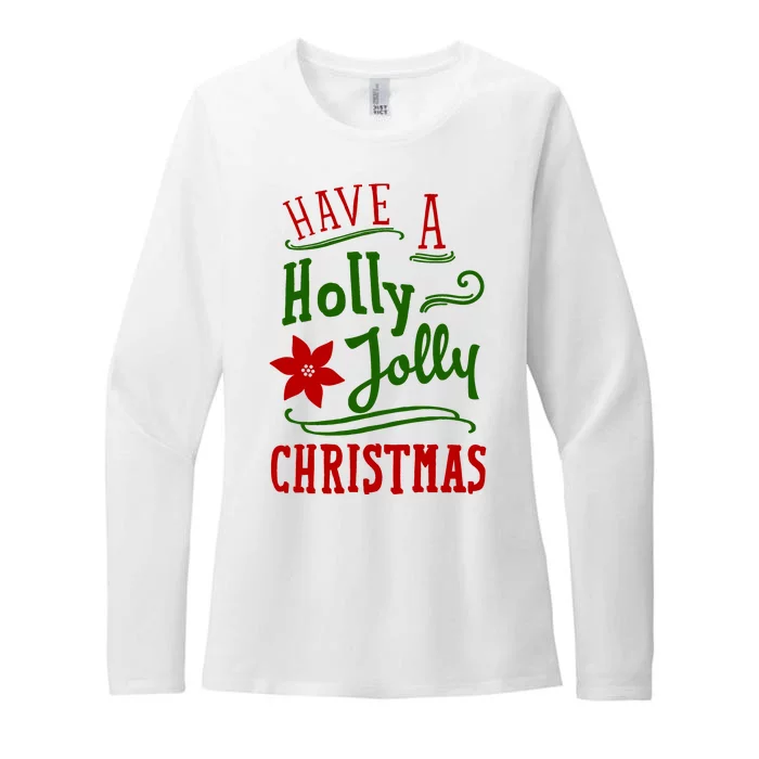 Have A Holly Jolly Christmas Womens CVC Long Sleeve Shirt