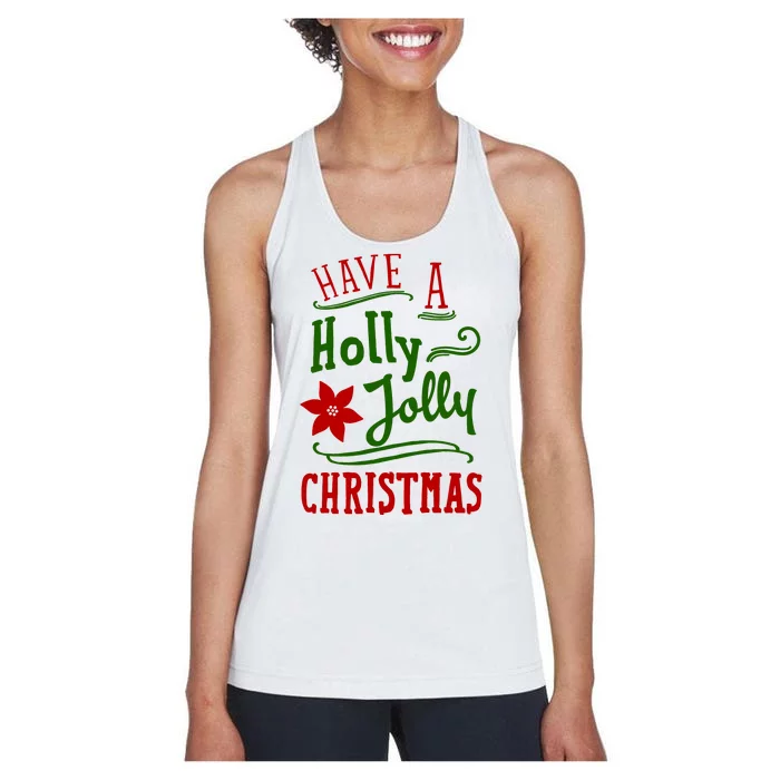 Have A Holly Jolly Christmas Women's Racerback Tank