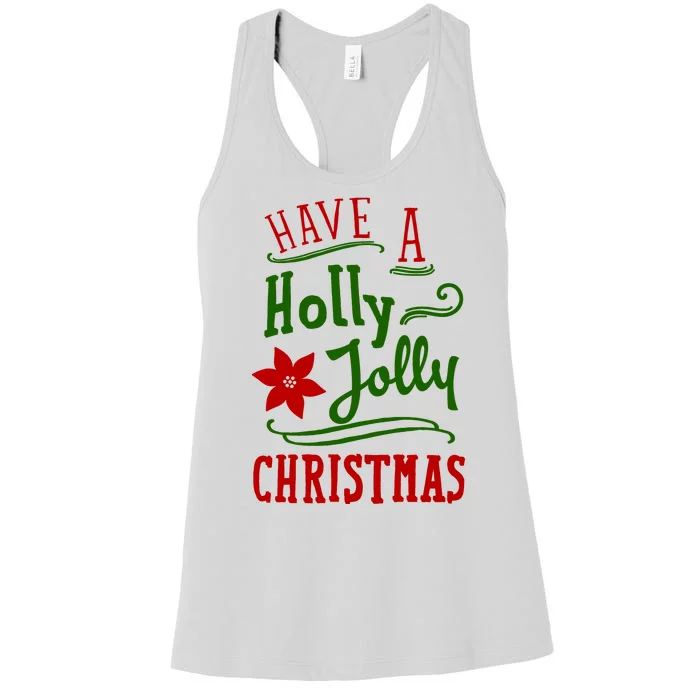 Have A Holly Jolly Christmas Women's Racerback Tank