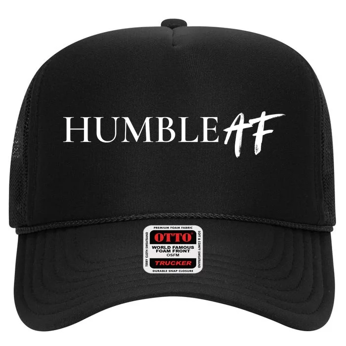 Humble Af High Crown Mesh Trucker Hat