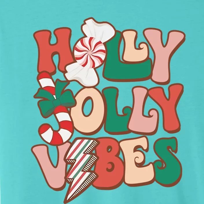 Have A Holly Xmas Jolly Christmas Vibes Gift ChromaSoft Performance T-Shirt