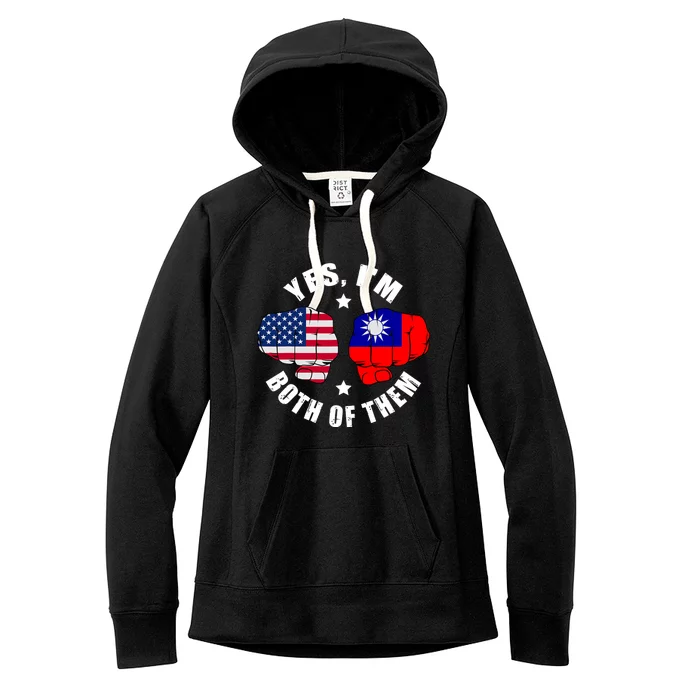 Half American Half Taiwanese Flag Yes IM Both Of Them Women's Fleece Hoodie