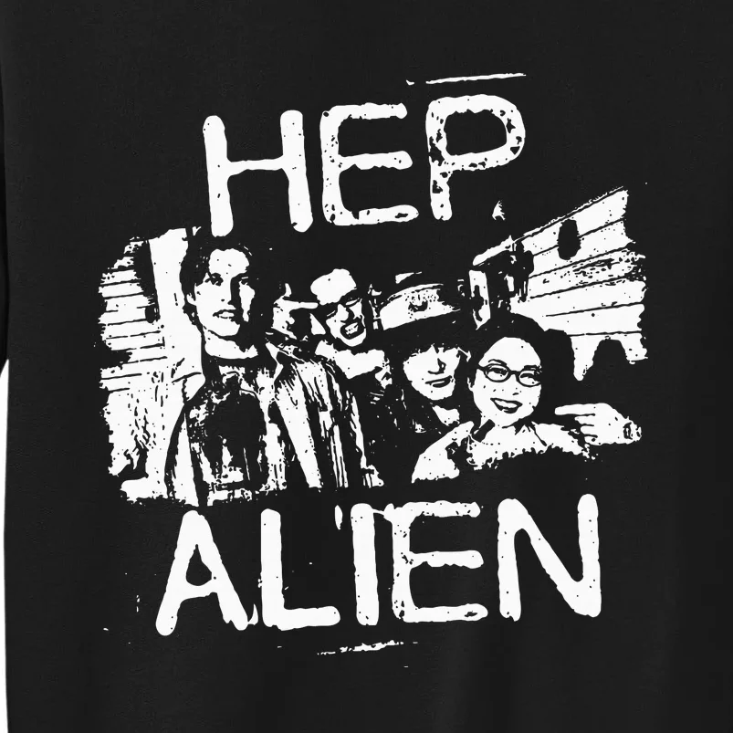 Hep Alien Tall Sweatshirt