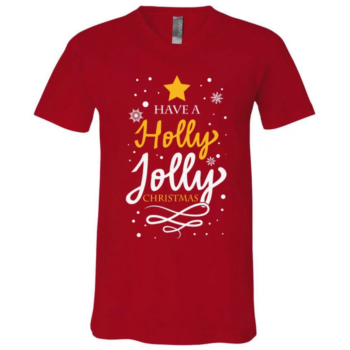 Have A Holly Jolly Christmas V-Neck T-Shirt