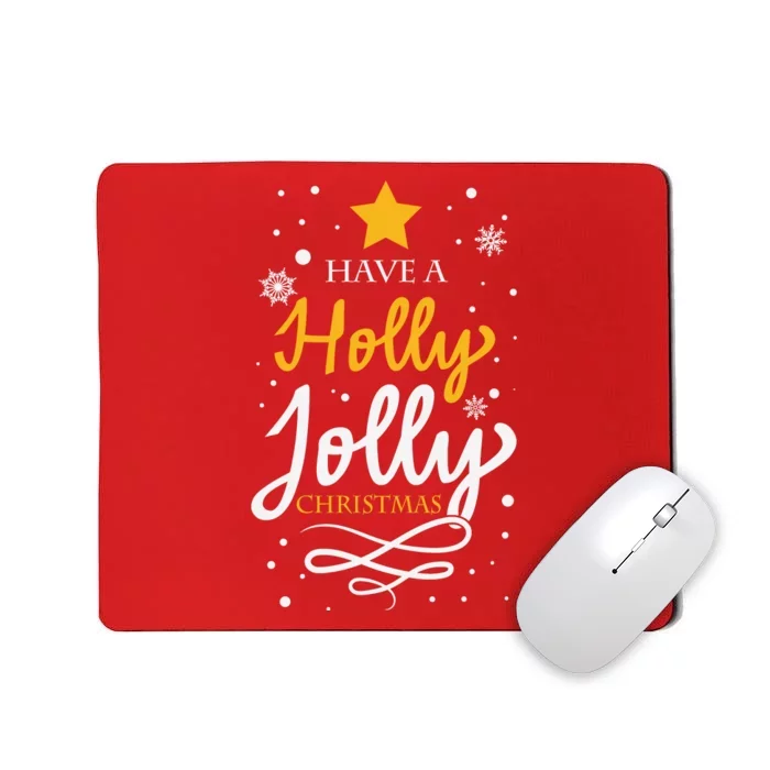 Have A Holly Jolly Christmas Mousepad