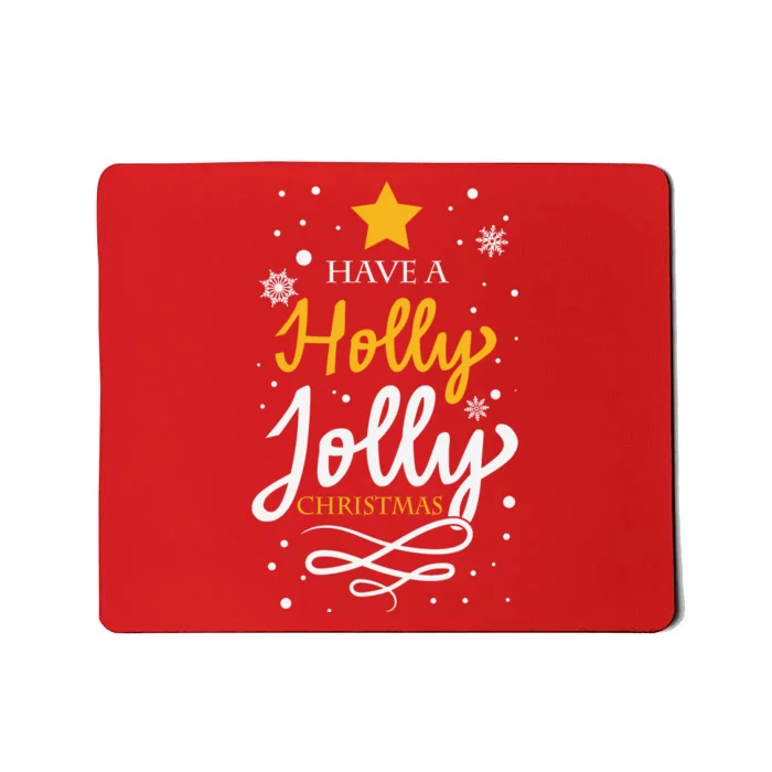 Have A Holly Jolly Christmas Mousepad